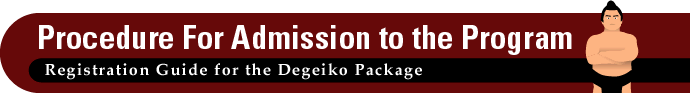 Procedure For Admission to the Program Registration Guide for the Degeiko Package
